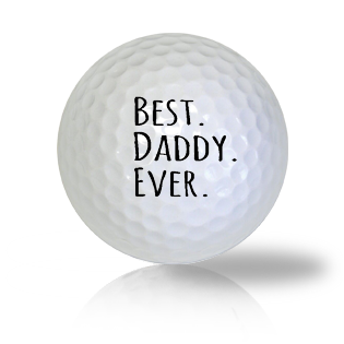 Best Daddy Ever Golf Balls Used Golf Balls - The Golf Ball Company