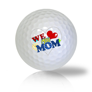 We Love You Mom Golf Balls Used Golf Balls - The Golf Ball Company
