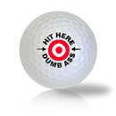 Hit Here Dumb Ass Golf Balls Used Golf Balls - The Golf Ball Company